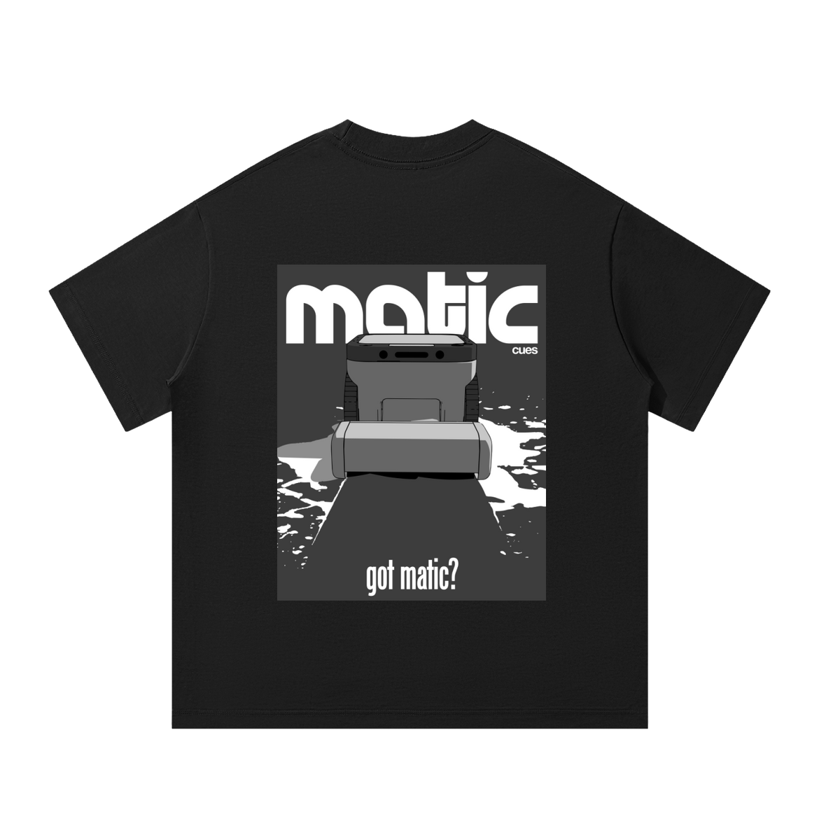 Got Matic? Tee